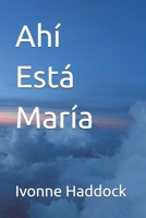 Ahi Esta Maria B0GKVF85FZ Book Cover