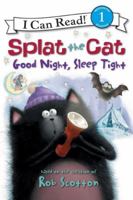 Splat the Cat: Good Night, Sleep Tight 0061978558 Book Cover