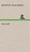 Our Gift 3849507750 Book Cover