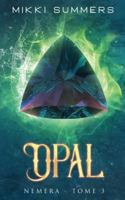 Opal: Nemera - Tome 3 (Première édition - Dystopie Nemera) 2491711095 Book Cover