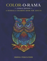Color O Rama: An Adult Mandala Animals Coloring Book B0C6W1DP19 Book Cover