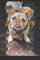 100 POEMS BY J.R.BUXTON B0DWLRFFH7 Book Cover