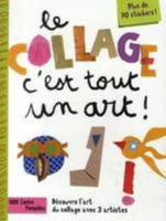 LE COLLAGE, C' EST TOUT UN ART ! 2844264794 Book Cover