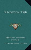 Old Boston 1120661129 Book Cover
