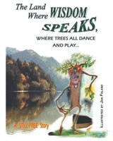 The Land Where Wisdom Speaks, Where Trees All Dance and Play null Book Cover