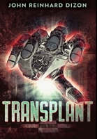 Transplant: Premium Hardcover Edition 1034883895 Book Cover