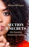 Section 8 Secrets: Get housing assistance faster 109514989X Book Cover