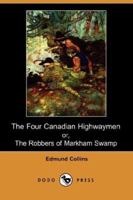 The Four Canadian Highwayman 1522770828 Book Cover