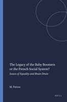 The Legacy of the Baby Boomers or the French Social System?: Issues of Equality and Brain Drain 9462090696 Book Cover