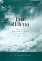 Dreams of Difference: The Japan Romantic School and the Crisis  of Modernity 0520083776 Book Cover
