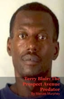 Terry Blair: The Prospect Avenue Predator B0GJHRPVXZ Book Cover