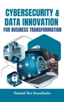 Cybersecurity and Data Innovation for Business Transformation 3383456722 Book Cover