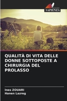 Qualità Di Vita Delle Donne Sottoposte a Chirurgia del Prolasso (Italian Edition) 6208184800 Book Cover