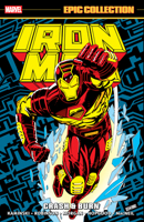 Iron Man Epic Collection: Crash & Burn 1302965298 Book Cover