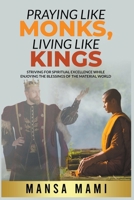 Divine Pathways: Mastering Prayer for a Life of Abundance and Fulfillment Praying like Monks, Living like Kings B0BZKG35QJ Book Cover