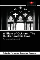 William of Ockham. The thinker and his time: The nominalist movement 6203992135 Book Cover