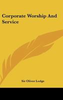 Corporate Worship and Service 1425346979 Book Cover