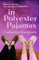 In Polyester Pajamas 1511754664 Book Cover