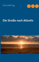 Die Straße nach Atlantis (German Edition) 375192390X Book Cover