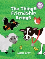 The Things Friendship Brings 1737756609 Book Cover