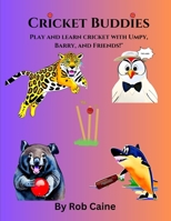 Cricket Buddies: Play and learn with Umpy, Barry and Friends. B0CFDB36WG Book Cover