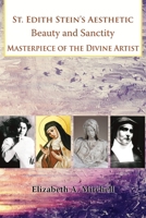 St Edith Stein's Aesthetic. Beauty and Sanctity: Masterpiece of the Divine Artist 0852449941 Book Cover