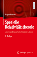 Spezielle Relativitätstheorie: Eine Einführung mithilfe des k-Kalküls (German Edition) 3662736365 Book Cover