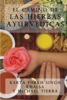 El camino de las hierbas ayurvedicas 1490312927 Book Cover