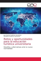 Retos y oportunidades para la educación turística universitaria (Spanish Edition) 620215179X Book Cover