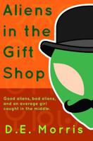 Aliens in the Gift Shop 1492849189 Book Cover
