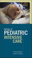Manual of Pediatric Intensive Care 1607950103 Book Cover