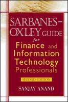Sarbanes-Oxley Guide for Finance and Information Technology Professionals 0471785539 Book Cover