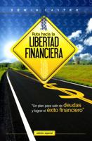 Ruta Hacia la Libertad Financiera 9589971652 Book Cover