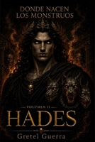 Donde nacen los monstruos: Volumen II: Hades (Spanish Edition) B0HDKH2TGW Book Cover