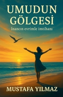 Umudun Gölgesi (Turkish Edition) B0GHWRZ6CZ Book Cover