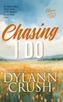 Chasing I Do: Special Edition (Blame It On I Do Special Editions) 1958438359 Book Cover