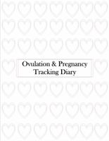 Ovulation and Pregnancy Tracking Diary For TTC 0578707993 Book Cover