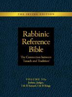 Rabbinic Reference Bible: The Connection Between Tanach and Tradition: Volume VIa: Joshua, Judges, I & II Samuel, I & II Kings 1970063122 Book Cover