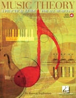 Music Theory: A Practical Guide for All Musicians 1423401778 Book Cover