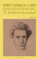 S?ren Kierkegaard. Hans livsudvikling og forfattervirksomhed. Bind 6 8726772493 Book Cover