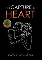 To Capture a Heart 1637286589 Book Cover