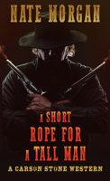 A Short Rope for a Tall Man B0C9LK5Q4Y Book Cover