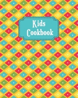 Kids Cookbook: Fill In Guide Blank Recipe Book for Young Children learning How to Cook in The Kitchen, Personal Keepsake Notebook for Special ... Theme Kids Personal Recipes Notebook) 1672095018 Book Cover
