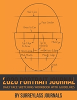 2020 Portrait Journal: Daily Face Sketching Workbook With Guidelines 1695607570 Book Cover