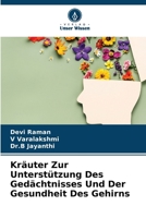 Kräuter Zur Unterstützung Des Gedächtnisses Und Der Gesundheit Des Gehirns (German Edition) 620753476X Book Cover