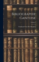 Bibliographie Gantoise; Volume 7 1147903026 Book Cover