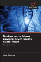 Dostarczanie leków zawierajacych kwasy nukleinowe (Polish Edition) 6208581990 Book Cover