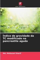 Índice de gravidade da TC modificado na pancreatite aguda (Portuguese Edition) 6207692535 Book Cover