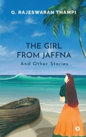 The Girl from Jaffna and Other Stories B0BWJLHRP8 Book Cover