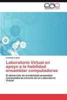 Laboratorio Virtual En Apoyo a la Habilidad Ensamblar Computadoras 3659036366 Book Cover